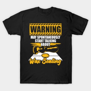 Funny Wax Sealing Lover Gift T-Shirt